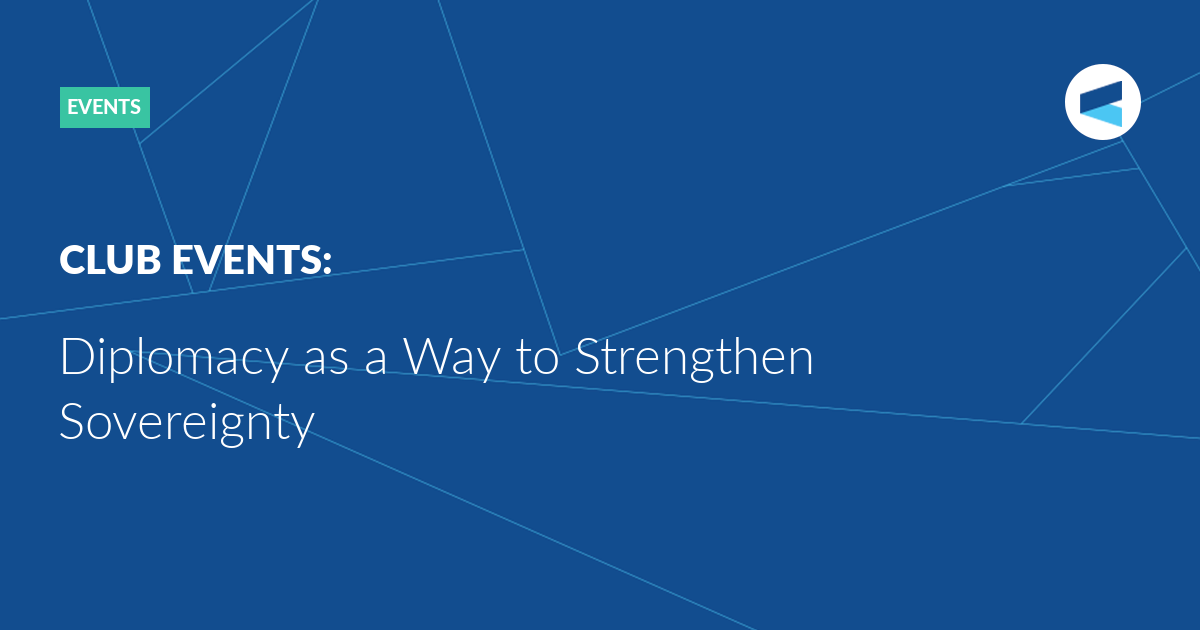 You are currently viewing Diplomacy as a Way to Strengthen Sovereignty