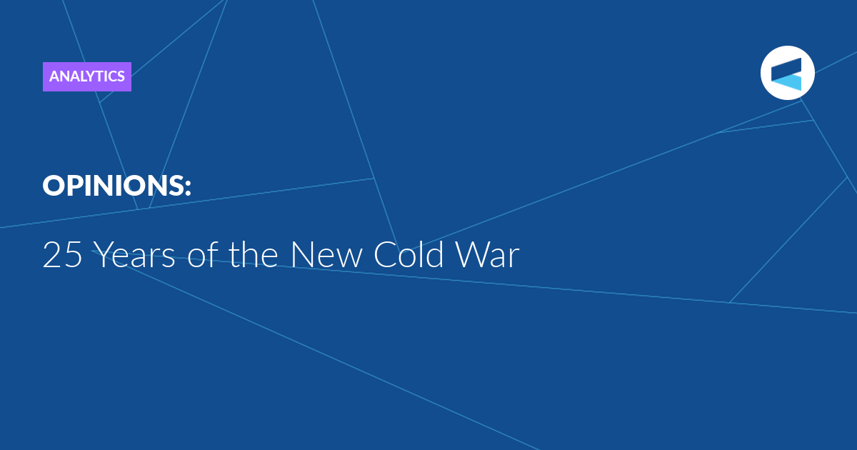 You are currently viewing 25 Years of the New Cold War