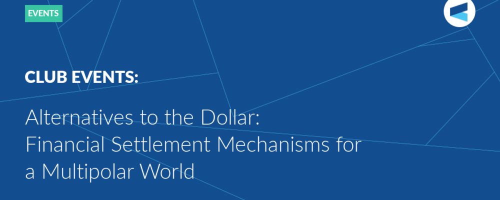 Alternatives to the Dollar: Financial Settlement Mechanisms for a Multipolar World
