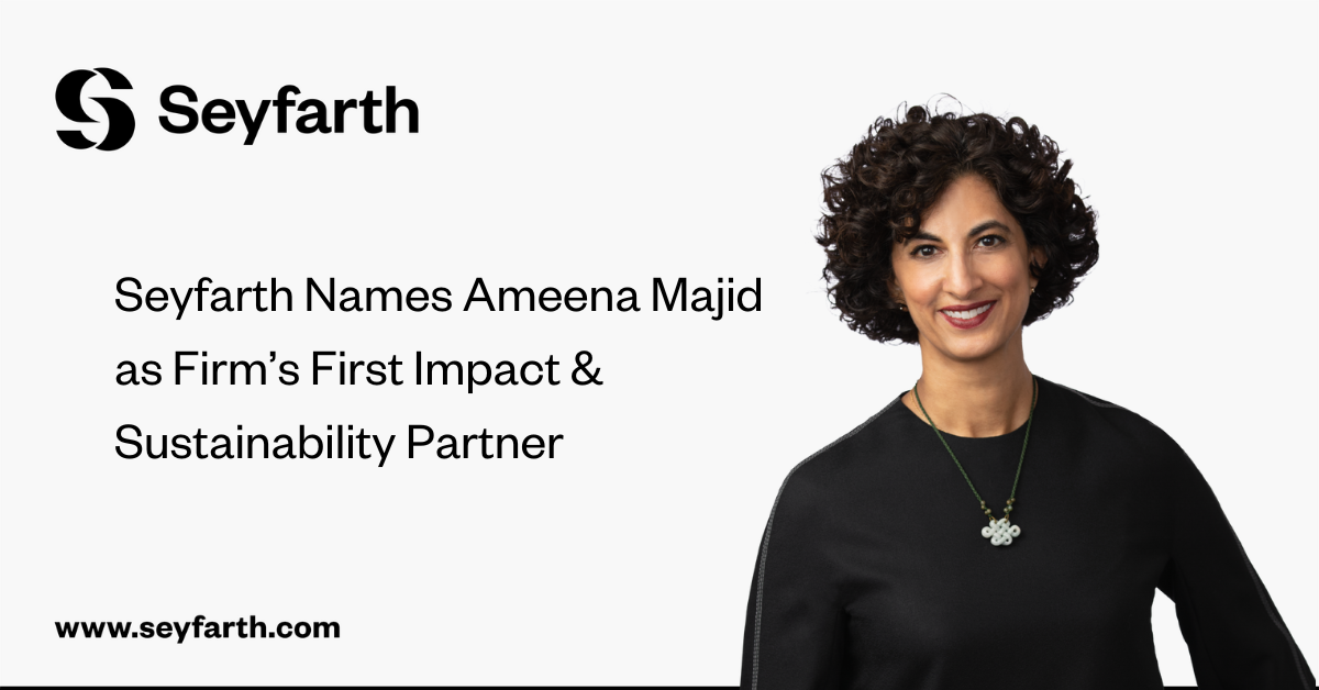 Read more about the article Seyfarth Announces Creation of Impact & Sustainability Partner Role to Help Drive the Future of Client Service and Innovation