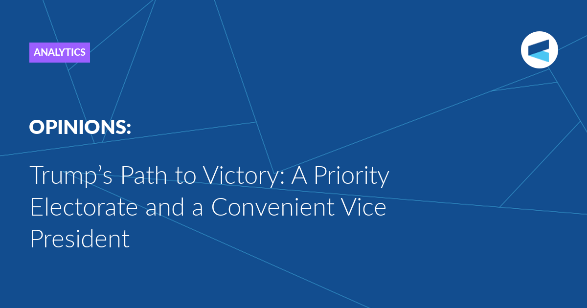 You are currently viewing Trump’s Path to Victory: A Priority Electorate and a Convenient Vice President