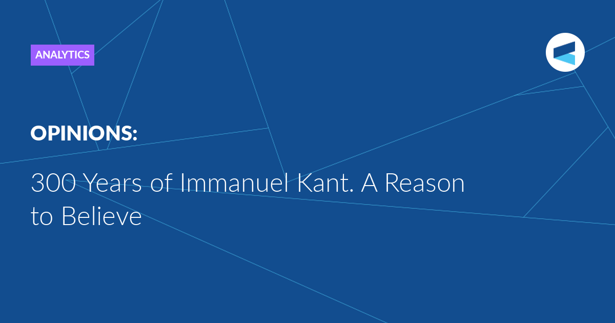 Read more about the article 300 Years of Immanuel Kant. A Reason to Believe