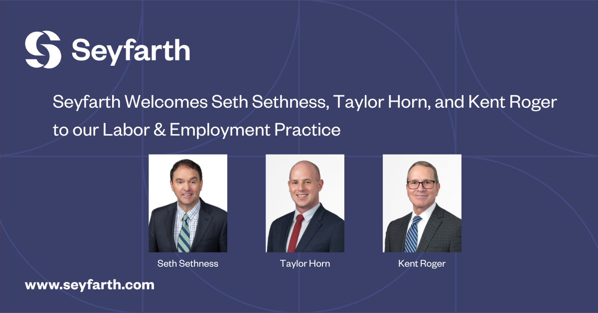 You are currently viewing Notable Three-Lawyer Labor and Employment Team Joins Seyfarth in California