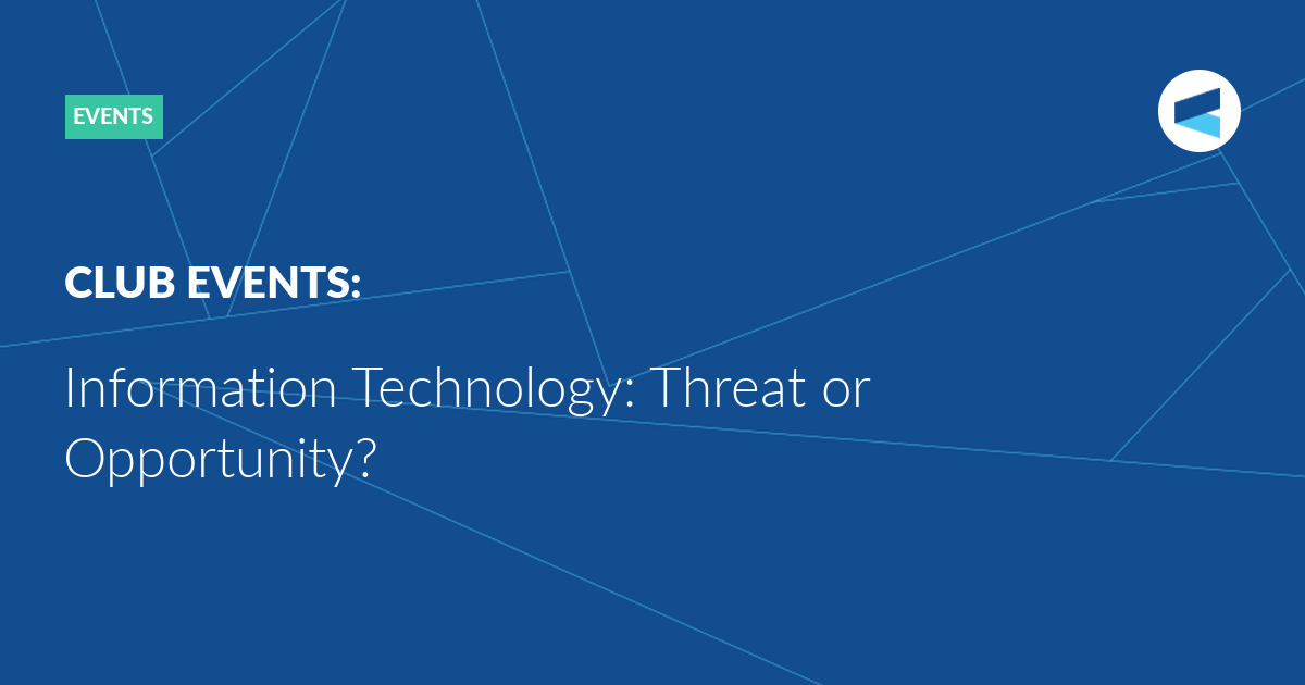 Read more about the article Information Technology: Threat or Opportunity?
