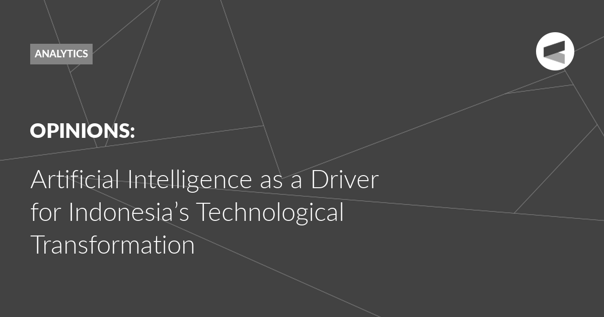You are currently viewing Artificial Intelligence as a Driver for Indonesia’s Technological Transformation