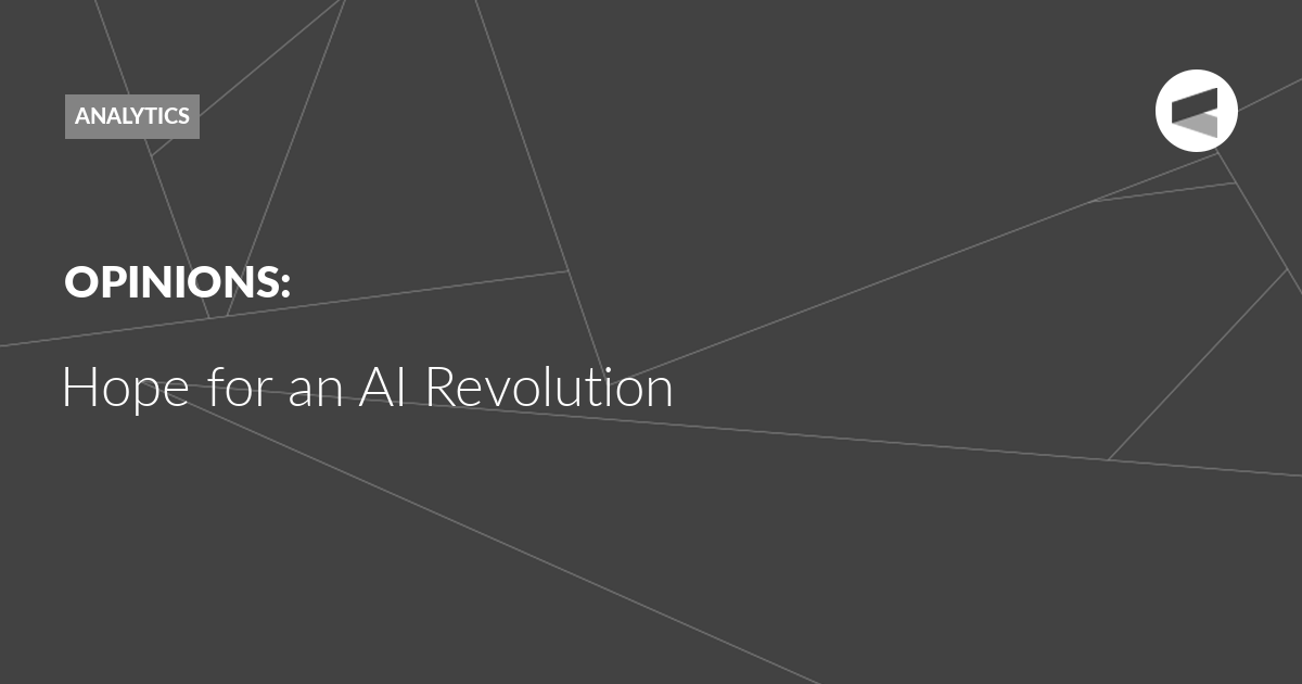You are currently viewing Hope for an AI Revolution
