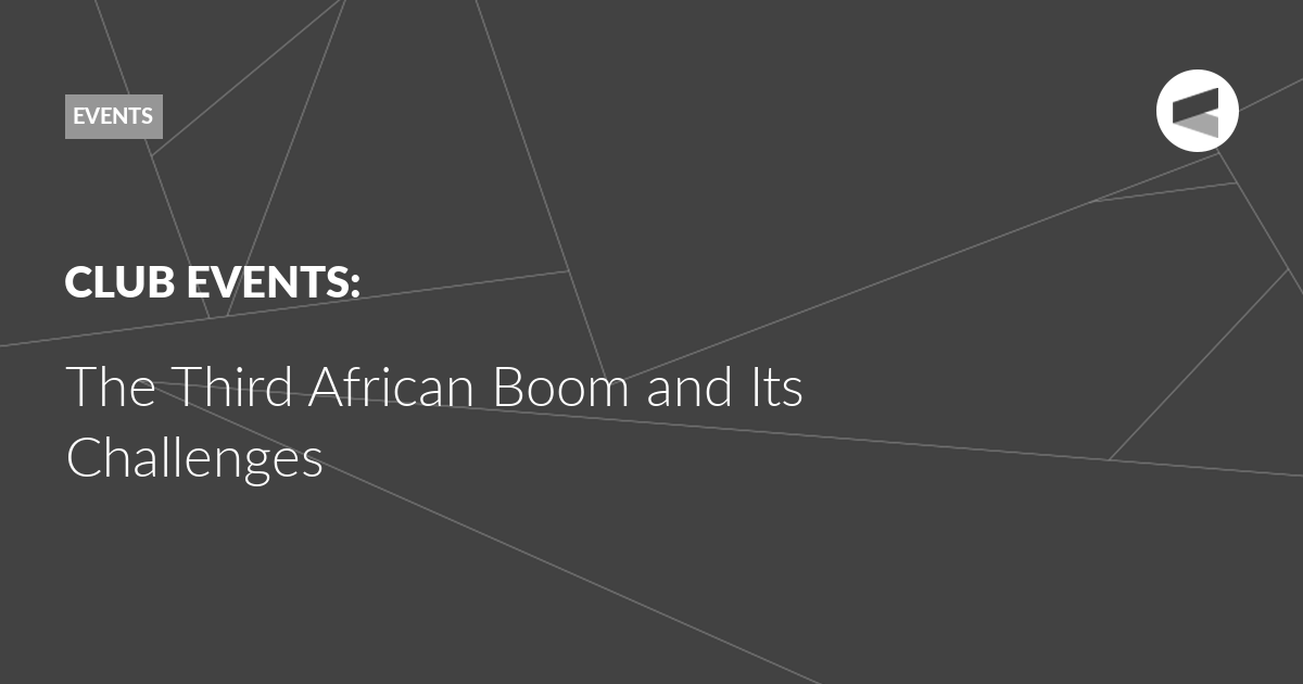 You are currently viewing The Third African Boom and Its Challenges