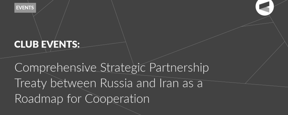 Comprehensive Strategic Partnership Treaty between Russia and Iran as a Roadmap for Cooperation