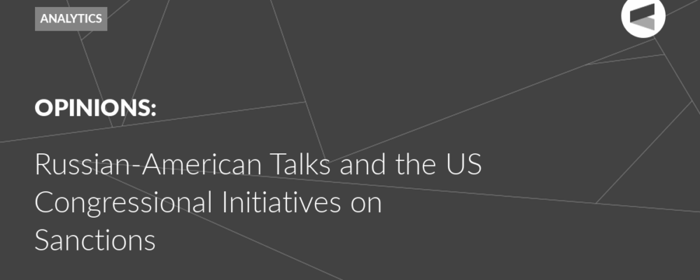 Russian-American Talks and the US Congressional Initiatives on Sanctions