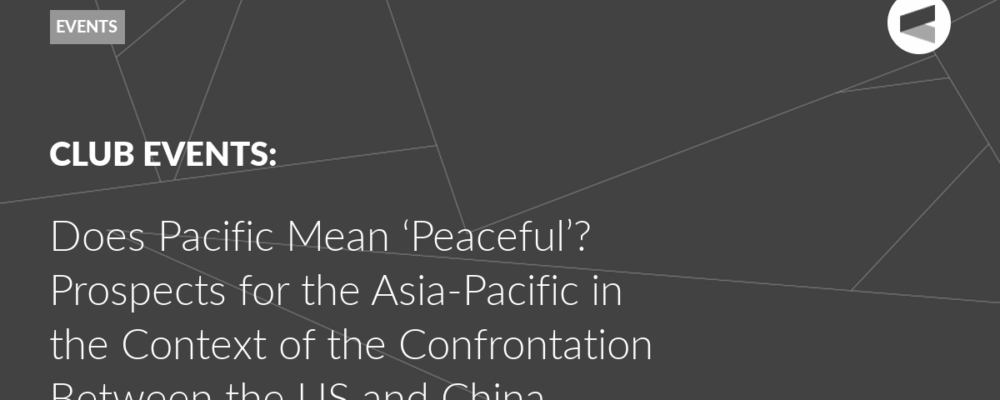 Does Pacific Mean ‘Peaceful’? Prospects for the Asia-Pacific in the Context of the Confrontation Between the US and China