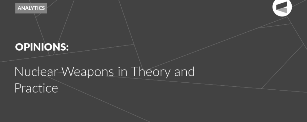Nuclear Weapons in Theory and Practice