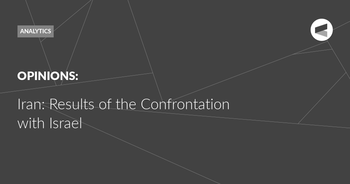 You are currently viewing Iran: Results of the Confrontation with Israel