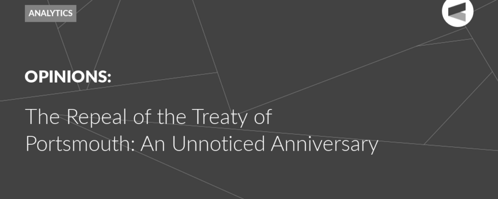 The Repeal of the Treaty of Portsmouth: An Unnoticed Anniversary