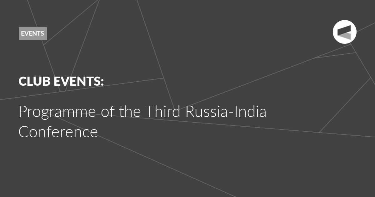 You are currently viewing Programme of the Third Russia-India Conference