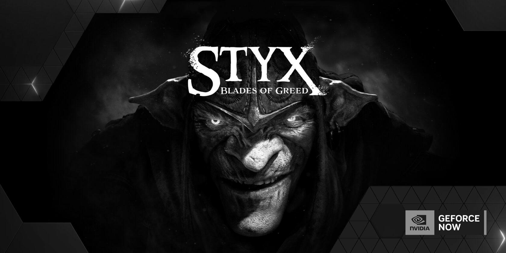 Styx Blades of Greed on GeForce NOW