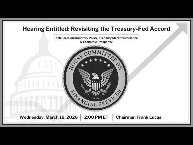 Watch Hearing Entitled: Revisiting the Treasury-Fed Accord on YouTube.