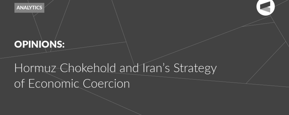 Hormuz Chokehold and Iran’s Strategy of Economic Coercion