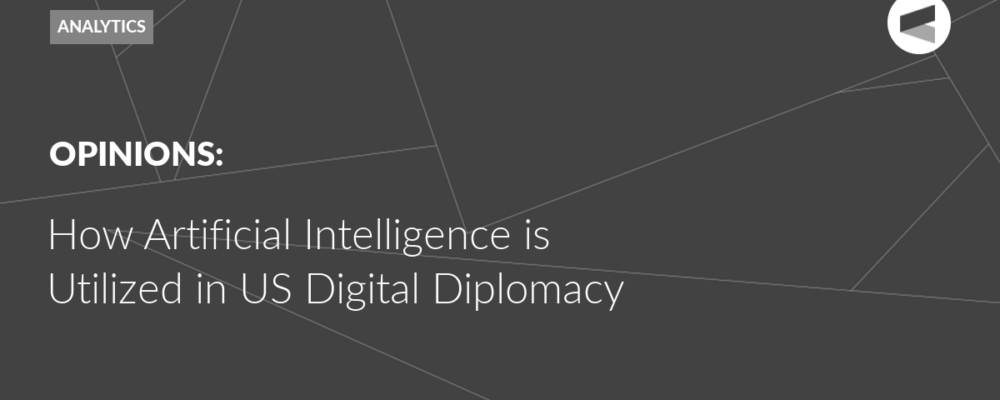 How Artificial Intelligence is Utilized in US Digital Diplomacy