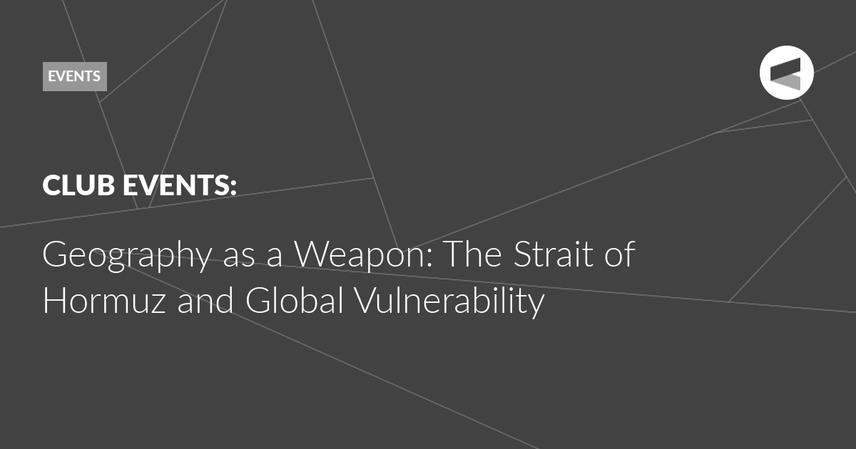 You are currently viewing Geography as a Weapon: The Strait of Hormuz and Global Vulnerability
