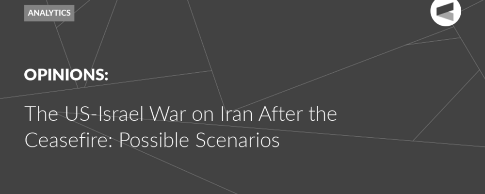 The US-Israel War on Iran After the Ceasefire: Possible Scenarios