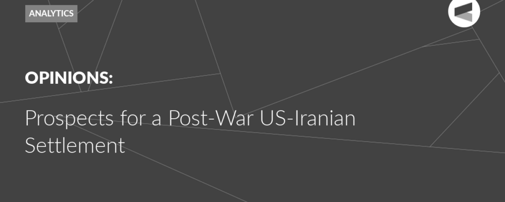 Prospects for a Post-War US-Iranian Settlement