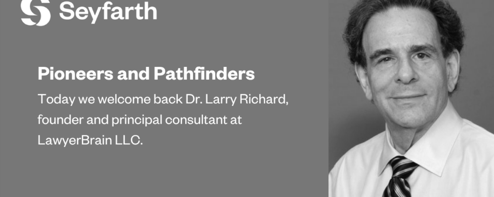 Pioneers and Pathfinders: Dr. Larry Richard Returns