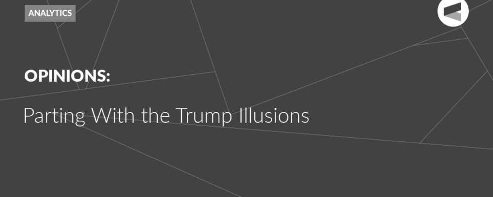 Parting With the Trump Illusions