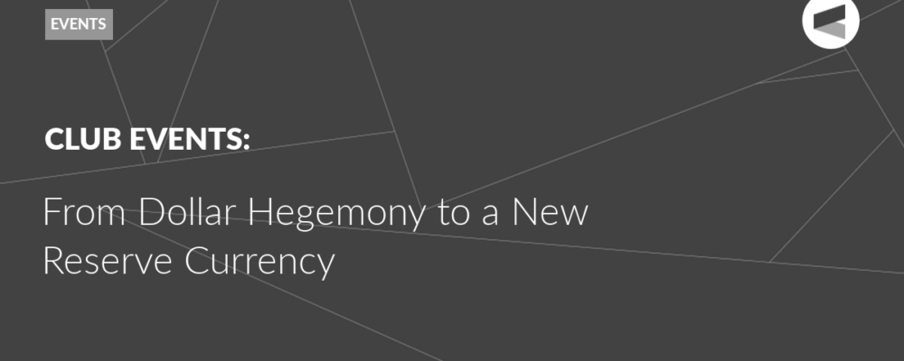 From Dollar Hegemony to a New Reserve Currency