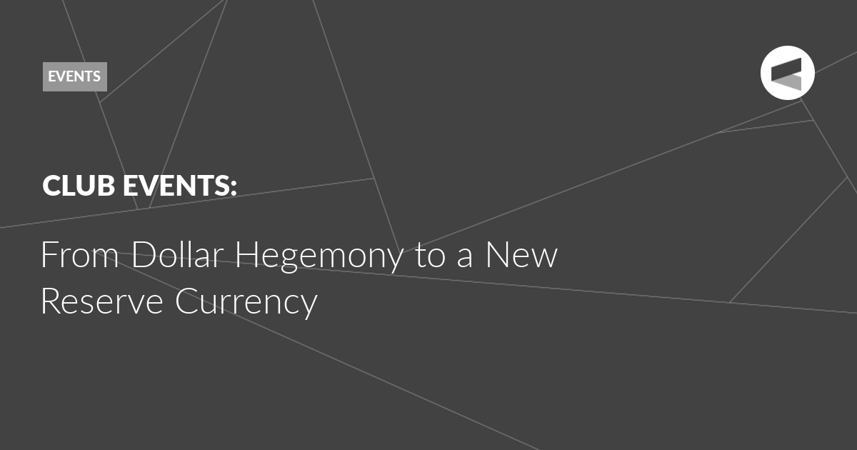 You are currently viewing From Dollar Hegemony to a New Reserve Currency