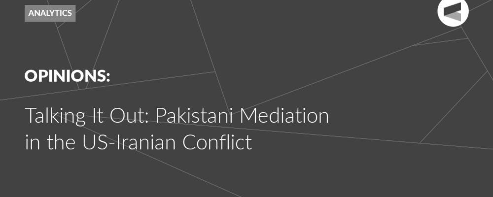 Talking It Out: Pakistani Mediation in the US-Iranian Conflict
