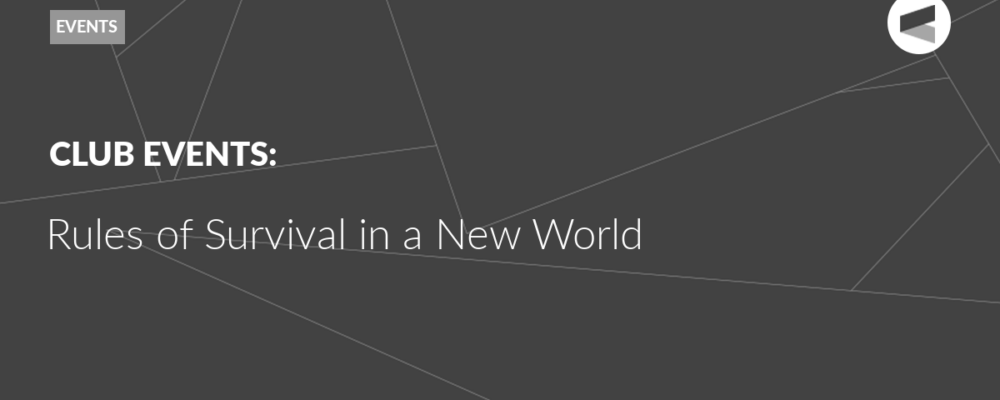 Rules of Survival in a New World
