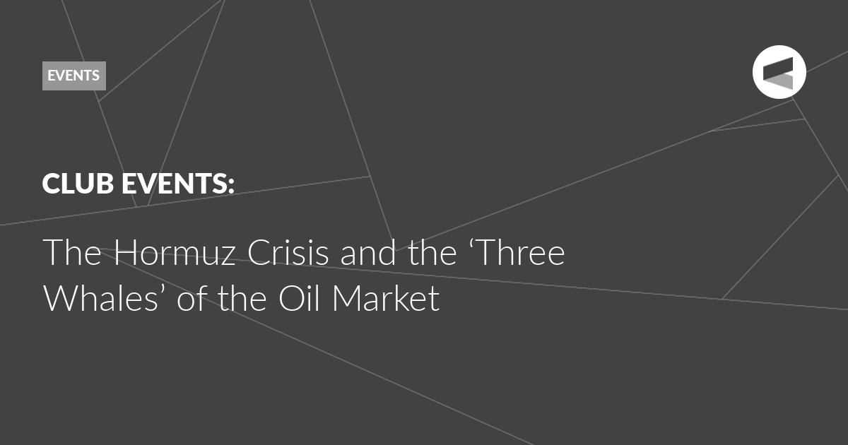 You are currently viewing The Hormuz Crisis and the ‘Three Whales’ of the Oil Market