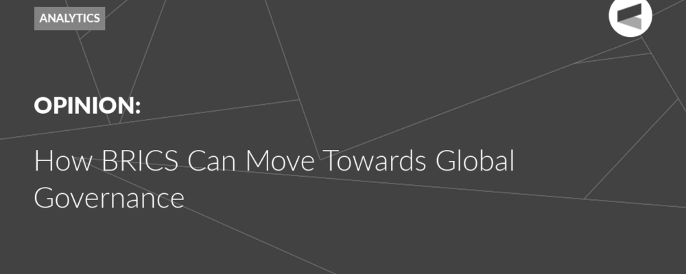 How BRICS Can Move Towards Global Governance