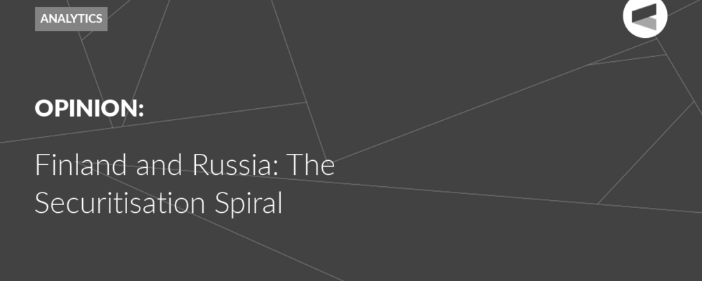 Finland and Russia: The Securitisation Spiral