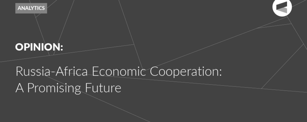 Russia-Africa Economic Cooperation: A Promising Future