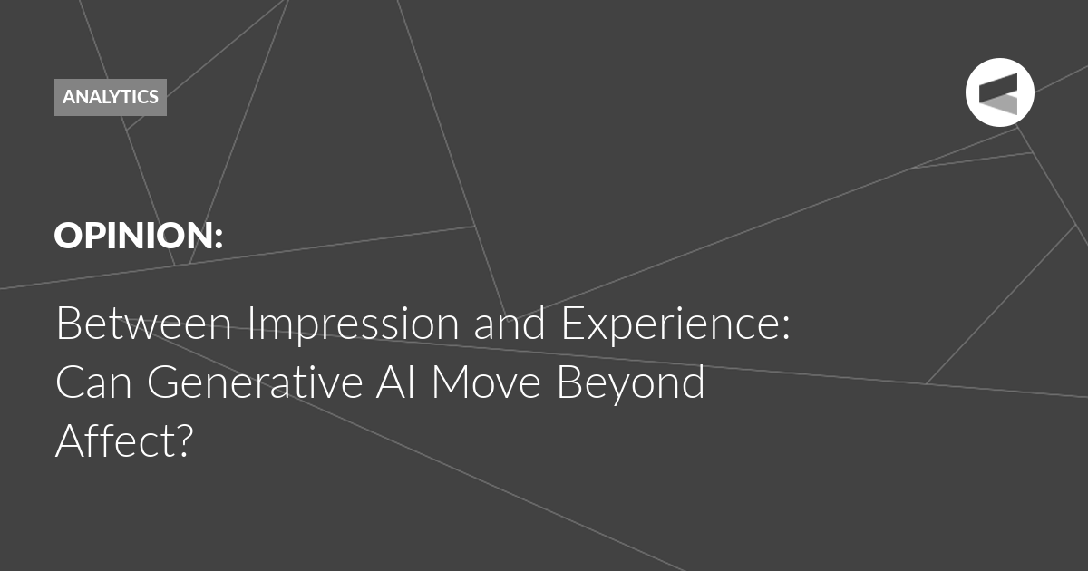 You are currently viewing Between Impression and Experience: Can Generative AI Move Beyond Affect?