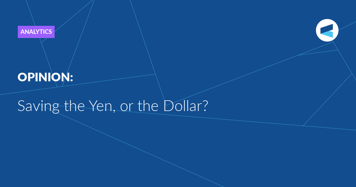 You are currently viewing Saving the Yen, or the Dollar?