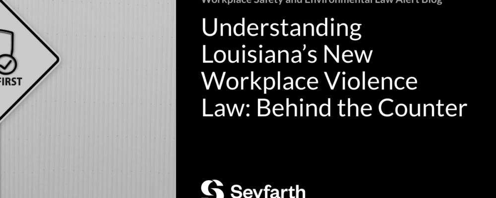 Understanding Louisiana’s New Workplace Violence Law: Behind the Counter