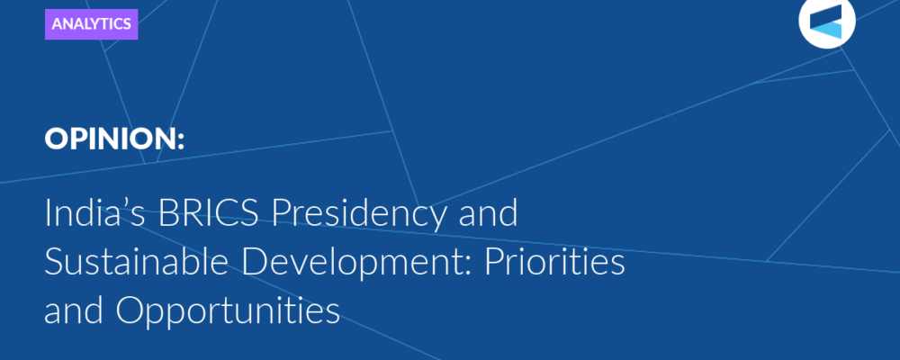 India’s BRICS Presidency and Sustainable Development: Priorities and Opportunities