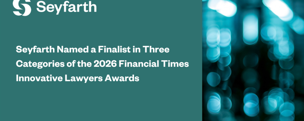 Seyfarth Named a Finalist in Three Categories of the 2026 Financial Times Innovative Lawyers Awards