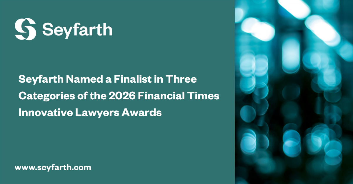 You are currently viewing Seyfarth Named a Finalist in Three Categories of the 2026 Financial Times Innovative Lawyers Awards